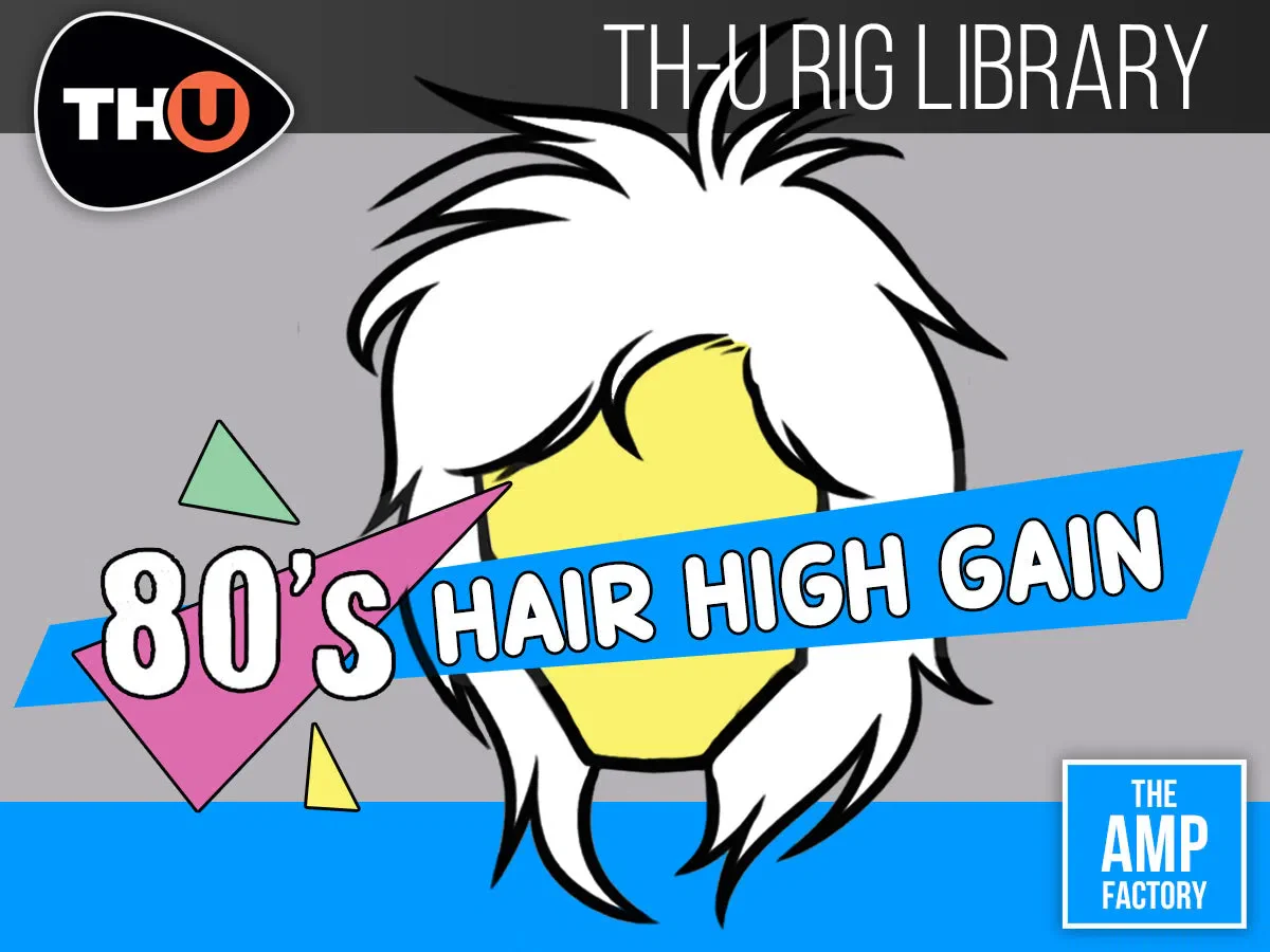 Overloud TH-U TAF 80s Hair High Gain